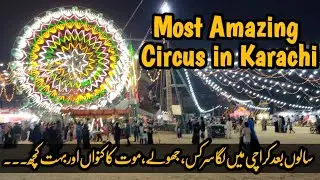 family festival in Karachi | amazing Circus | maut Ka kuan | best entertainment event in the city