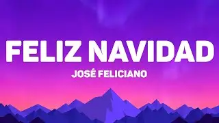Jos&eacute; Feliciano - Feliz Navidad (Lyrics)