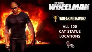 Wheelman - All 100 Cat Statue Locations. Trophy / Achievement guide.