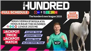 HOW TO CASE JACKPOT THE HUNDRED LEAGUE 2025 | THE HUNDRED LEAGUE 2025 ADVANCE MATCH PREDICTION