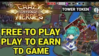 CRAZY DEFENSE HEROES NFT GAME | BAGONG PWEDENG PAGKAKITAAN TAPOS EASY GAMEPLAY LANG?