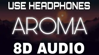Aroma [8D AUDIO] Sidhu Moose Wala | The Kidd | Moosetape | 8D Punjabi Songs 2021