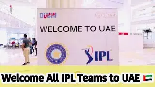 Welcome All IPL Team To UAE || IPL 2020 NEW SCHEDULE UAE 🇦🇪 || IPL 2020
