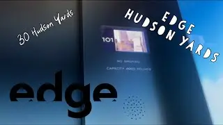 Otis Compass Traction Elevators @ Edge Hudson Yards/30 Hudson Yards ~ New York, NY