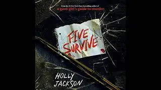 Five Survive by Holly Jackson | Full Audiobook
