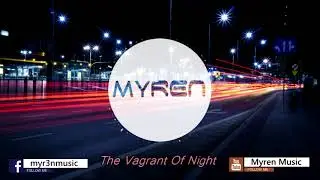 The Vagrant Of Night - [FREE] Storytelling Trap Beat | Myren
