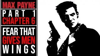 Max Payne (2001) Part 1 Chapter 6: Fear That Gives Men Wings #maxpayne #remedy #gaming #4k