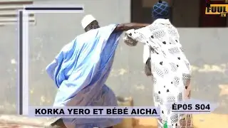 KOORKA YERO ET B&Eacute;B&Eacute; AICHA &Eacute;PISODE 5  ( saison 4 )