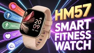 Smartwatch HM57  Review: Blood Pressure, SpO2 & 120+ Sport Modes Tested!