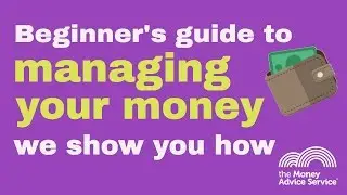 Beginner's guide to managing your money - The Money Advice Service