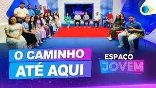O Caminho até aqui | Espaço Jovem