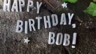 Happy Birthday, Bob!