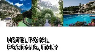 Hotel Royal Positano, Italy