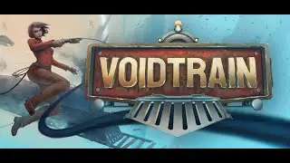 Void Train. Early Access. Ранний доступ.