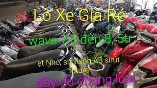 L&ocirc; Xe phổ th&ocirc;ng Gi&aacute; Rẻ Mới Về wave 7,5tr Lead 7, 8tr 50cc nhiều, Sh RSX AB vison Future qu&aacute; trời 
