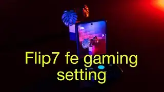 Samsung Galaxy Flip7 FE gaming setting / Ye kaise hua? 😱 