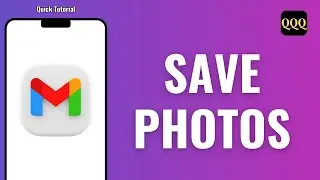 HOW TO SAVE PHOTOS IN GMAIL