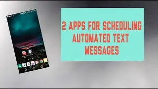 2 Apps for Scheduling Automated Text Messages