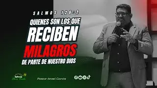 Quienes son los que reciben los  Milagros de  Dios. // Pastor Israel Garc&iacute;a//