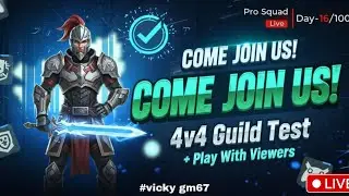 Come Join Us! 4v4 Guild Test + Play With Viewers [ Friday today ]