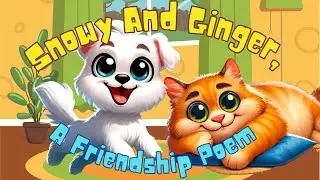 Snowy and Ginger: A Friendship Poem | MyEzyPzy | Sing Along Stories