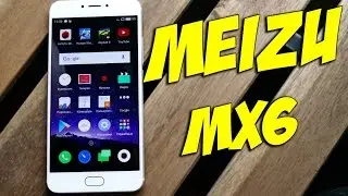 Meizu MX6 - Обзор