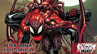 Spider-Man Becomes...Carnage?! | Comic Book Weekly