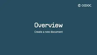 User Guide  CEDOC – 1. Overview