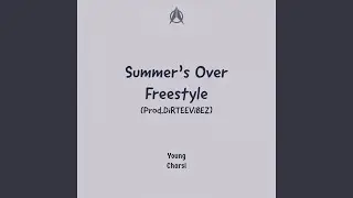 Summer's Over Freestyle