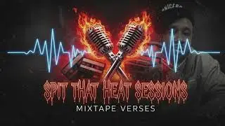 SPIT THAT HEAT SESSIONS  BEAT 3