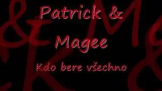 Patrick & Magee - Kdo bere v&scaron;echno