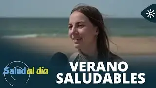 Salud al día | Vacaciones de verano saludables