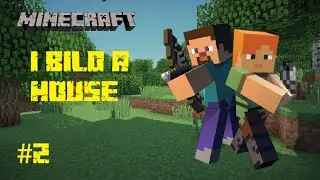 Minecraft Episode 2 I Bild a Modan House II 