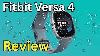 Fitbit Versa 4 Review | Best Fitness Smartwatch Yet?