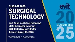 Surgical Technology Commencement Ceremony | #EVITGrads