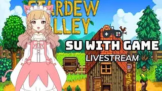 Mùng 1 làm cô nông dân chăm chỉ | Stardew Valley