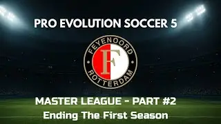 PES 5 | Can Feyenoord Win the League AND the Cup? &ndash; Season Finale (#2)