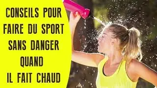 Peut- on faire du sport quand il fait très chaud ?