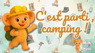 🌿 Le carnet de camping de Mimi | Chanson nature et aventure pour enfants 🎒