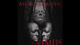 MEMORYDRIVEN- SO IT SEEMS (ANIMUS)