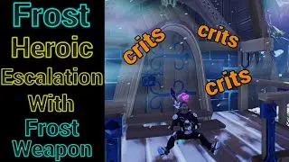 Frost Heroic Escalation With Frost Weapon 15:52 - Dauntless