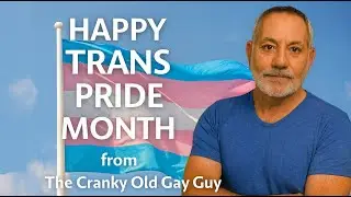 &laquo;Счастливого месяца трансгендерной осведомлённости!&raquo; от The Cranky Old Gay Guy, 5 ноября 2025 г.