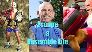 Escape a Miserable Life