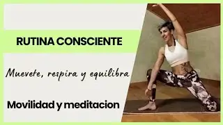Movilidad consciente y meditación | Equilibra cuerpo y mente en la menopausia