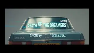 Sancho - Death of the dreamers (Prod. Snakey) official video (Directed by @notalexrossi )