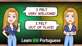 How you Felt in a Group (Talk About Feelings in Brazilian Portuguese)