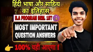 Hindi Bhasha aur Sahitya ka Itihas | Most Important Questions with Answers | BA Program 1st Semester