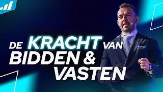 De kracht van bidden en vasten  | Tom de Wal @ Voice Of Faith
