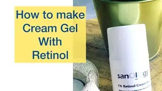 DIY Retinol Cream, How to formulate anti aging cream with Retinol