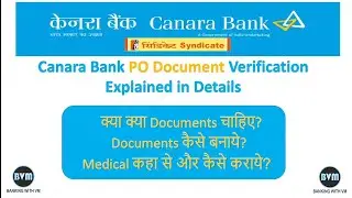 Canara Bank PO Document Verification Explained in Details | Documents Required | Medical Certificate
